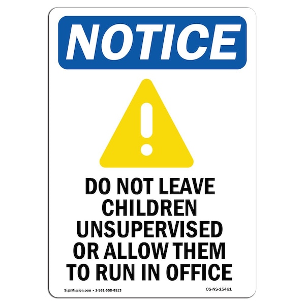 Safety Sign, OSHA Notice, 5" Height, NOTICE Do Not Leave Sign With Symbol, Portrait, 10PK
